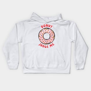 Donut Judge Me - Funny Donut Pun Kids Hoodie